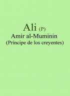 Ali (P) Amir al-Muminin (Príncipe de los creyentes).jpg